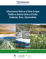 Infrastructura Verde  en el sector de agua potable en América Latina y el Caribe: Tendencias, retos y oportunidades